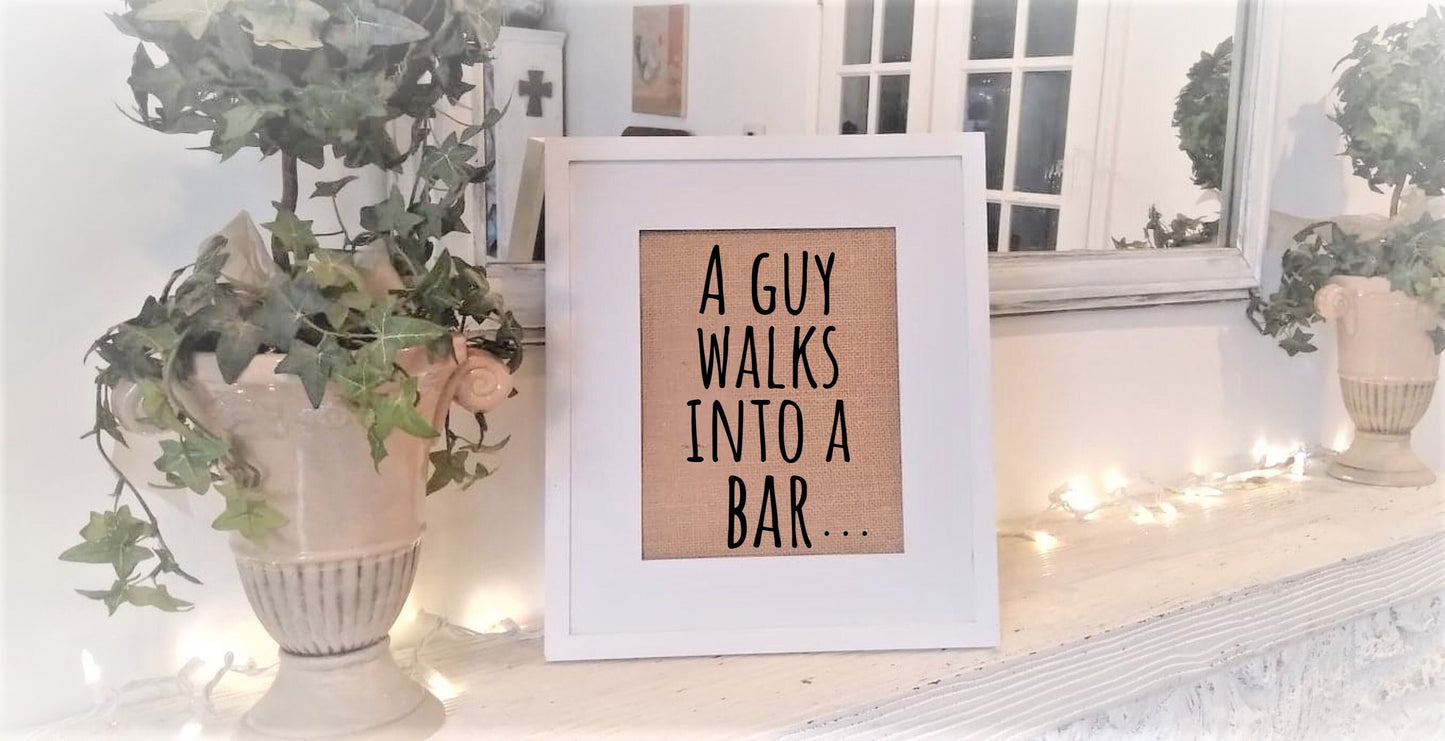 Funny bar signs, bar sign for home bar, a man walks into a bar sign, bartender gifts, joke gifts, bar decor signs, for party,,dad gifts