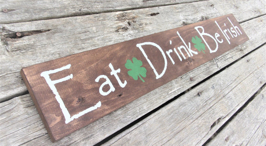 Eat Drink & Be Irish sign, Irish gifts, St Patrick's Day decor,Irish Art, Irish decor, Irish pub sign, Irish pub decor, Irish bar signs,