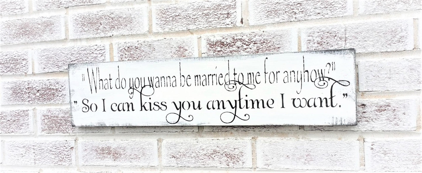 Farmhouse wedding sign, So I can kiss you anytime I want sign, Southern,wedding decor, Sweet Home Alabama sign, movie,country wedding,rustic