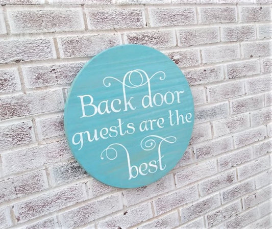 Back door sign, Back door guests are best, back door guest sign, back door decor, round welcome sign, round door signs, farmhouse signs