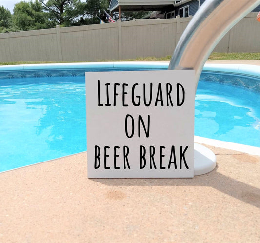 Lifeguard on beer break sign, funny pool signs, funny pool decor, funny lifeguard sign, swimming pool art, swimming pool decor