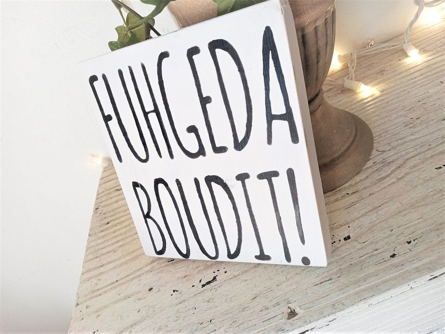 Italian gifts for a man, Forget about it, Fuhgedaboudit, funny gifts for him, New York, Italian, Goodfellas, Godfather, funny signs, Italy