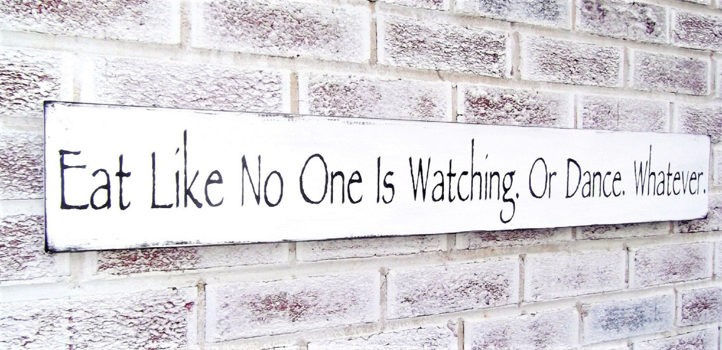 Eat like no one is watching, funny kitchen decor, Eat sign, funny kitchen signs, funny kitchen art, funny, housewarming, gift, decorations