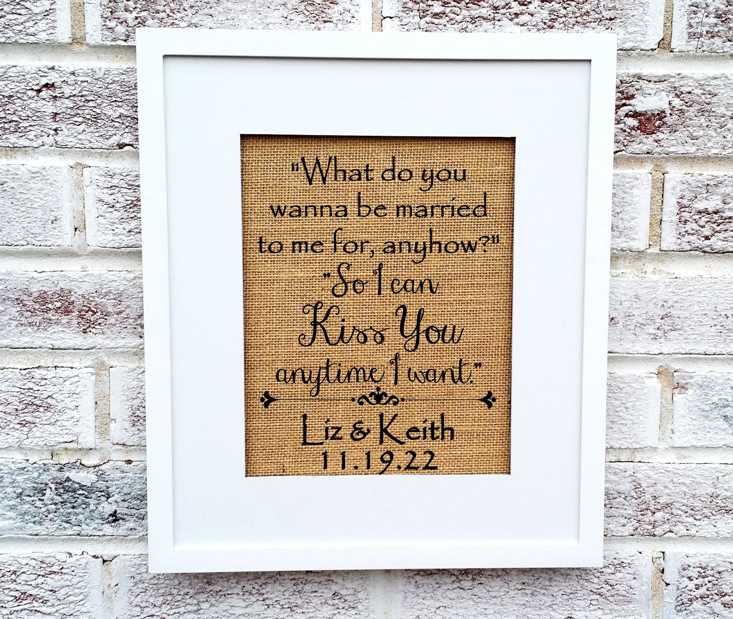 So I can kiss you anytime I want sign, Wedding Signs, Wedding Gifts, Wedding Rehearsal Dinner decor, Farmhouse wedding,Country Wedding Decor