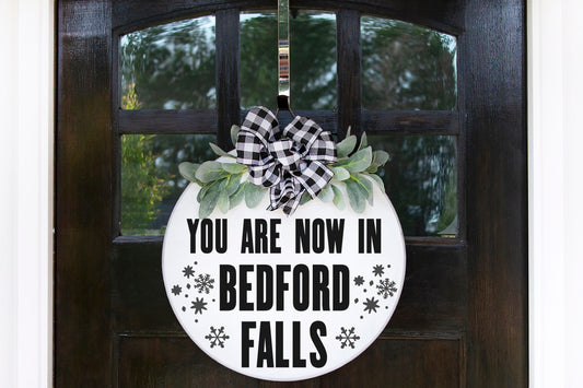 You are now in Bedford Falls sign, Front door decor Christmas, Front door sign Christmas, It's a Wonderful Life sign, front door wreath
