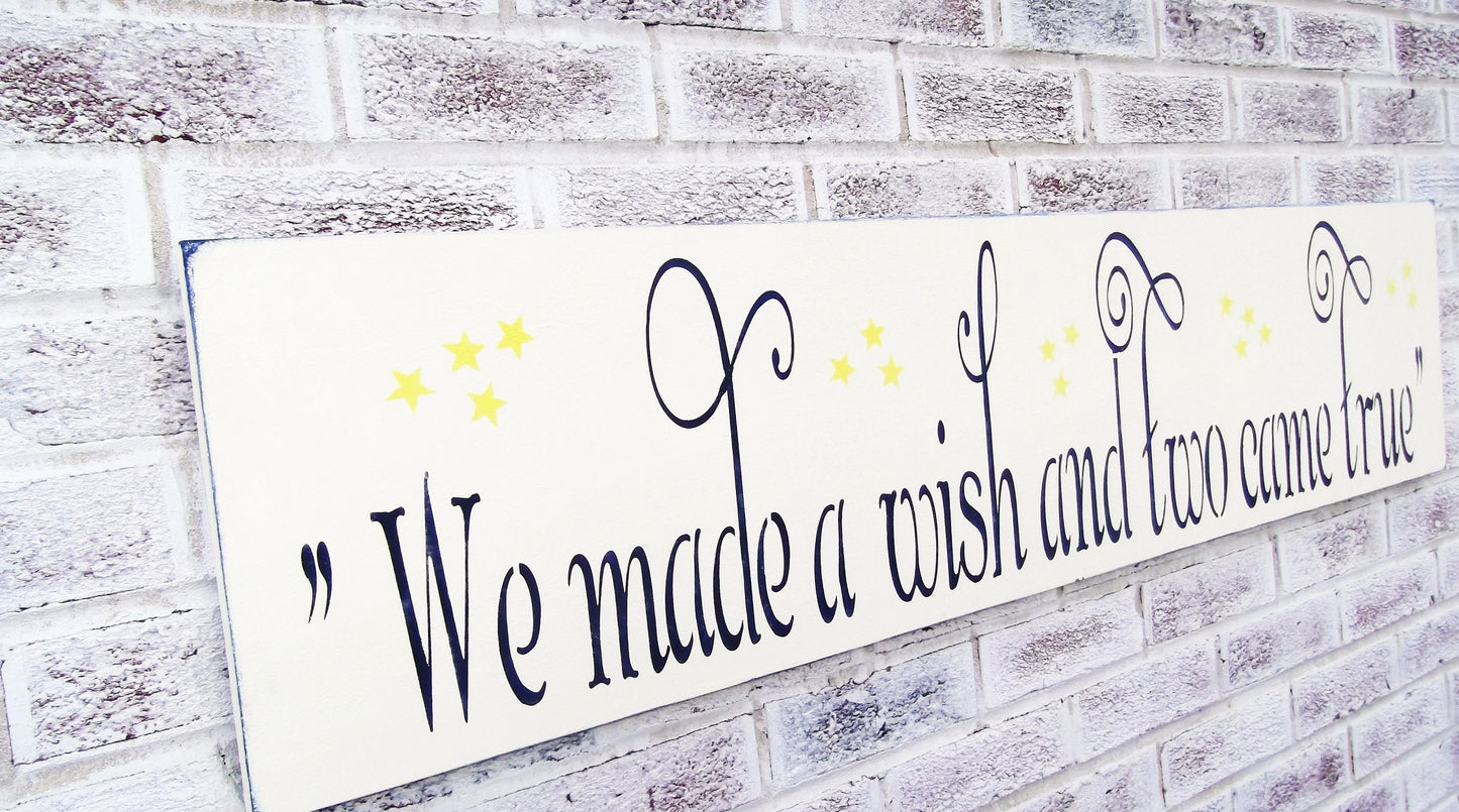 Twins,We made a wish and two came true sign, twins mom, twins baby gift, twins baby shower gift, twins nursery decor, twins, twin baby gift