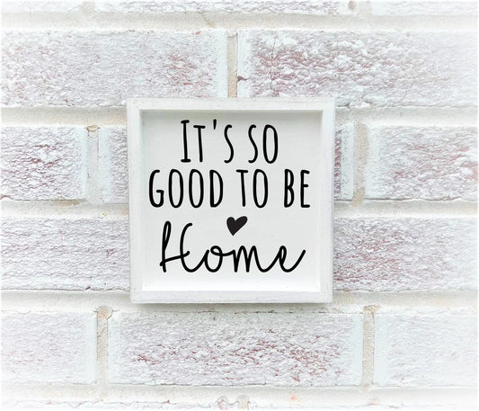 It's so good to be home sign, new house gift, new home gift, new home sign, new homeowner gift, housewarming gift, first home,for family,