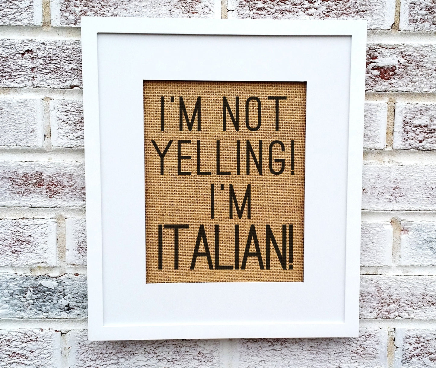 I'm not yelling I'm Italian, funny Italian gifts, funny gifts for italian, sister, brother, family, Italian wall art, Italian decor,Italian