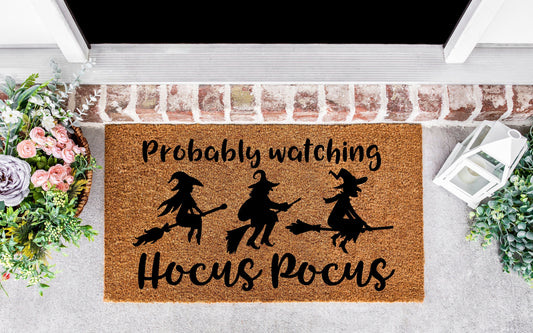 Probably watching hocus pocus, doormat Halloween, Hocus Pocus doormat, hocus pocu, halloween witch decor, halloween party decorations