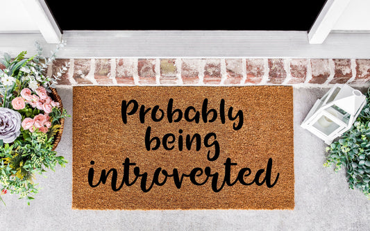 Probably being Introverted doormat, Introvert gifts, funny gifts for her, gifts for him funny, Introverted, doormats funny, funny door mat