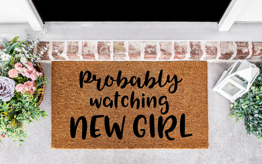 Probably watching New Girl, New Girl Nick Miller,New girl nick, New Girl Schmidt, New Girl Tv show gift, New Girl tv show decor,doormat