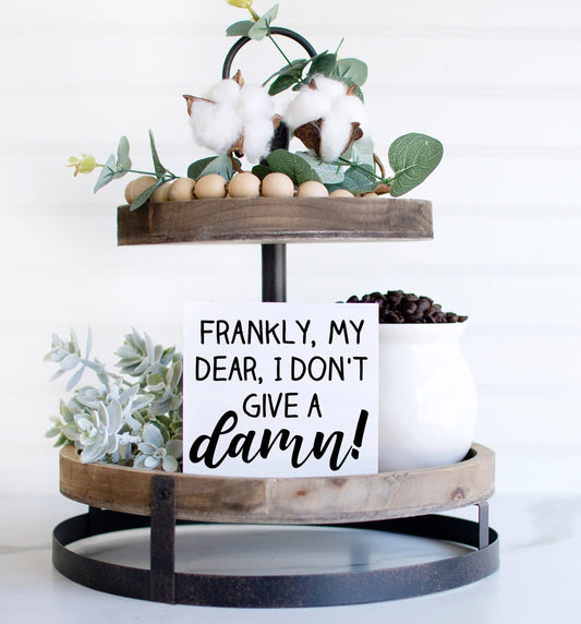 Frankly my dear I don't give a damn, Gone With the Wind, funny signs, tiered tray signs, book lover gift, southern miss, funny gifts for her