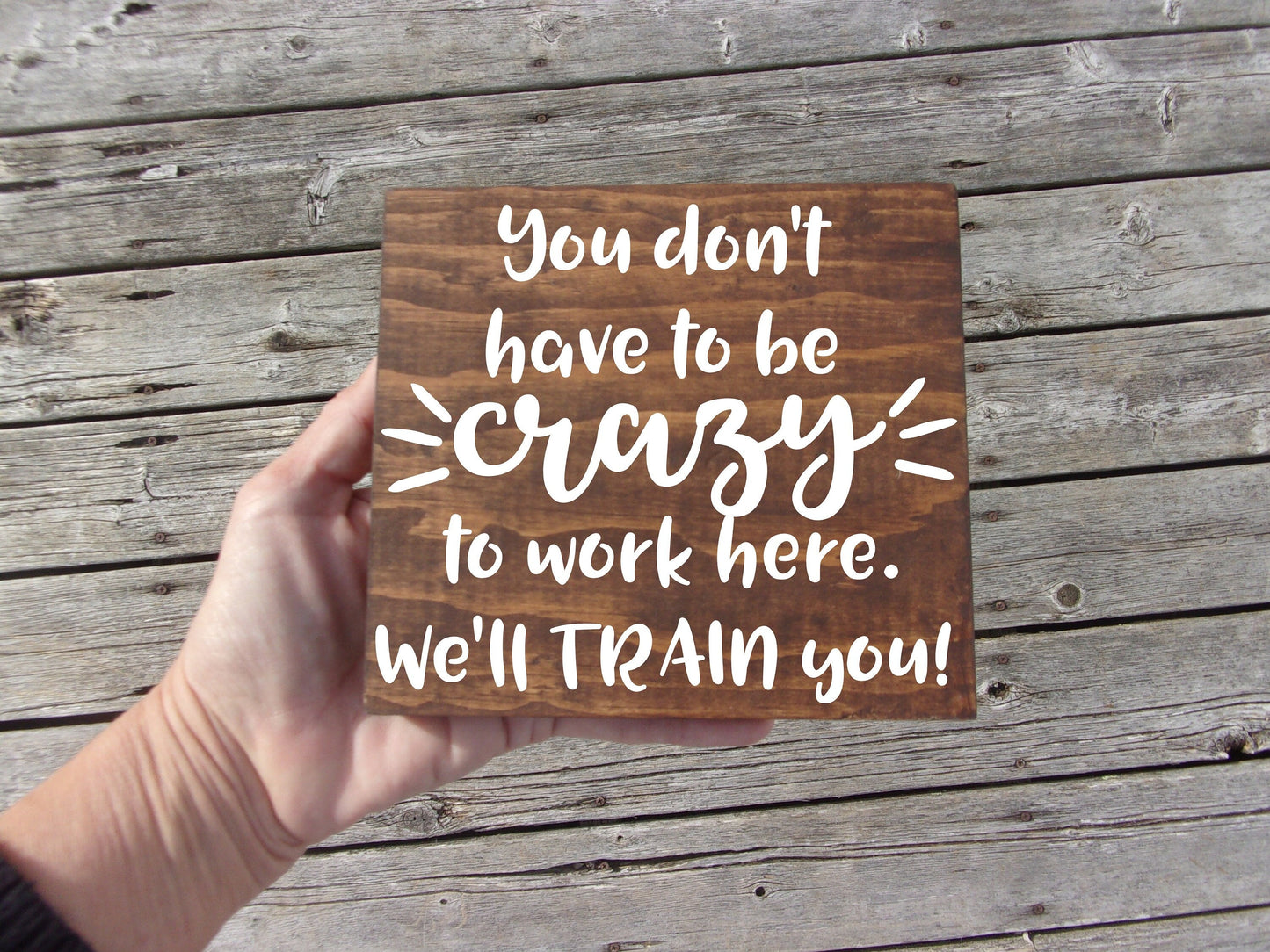 You don't have to be crazy to work here we'll train you, funny coworker gift, new coworker gift, funny desk signs, funny desk decor,office