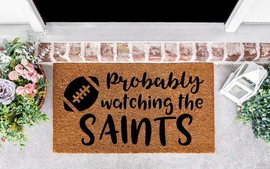Probably watching the Saints doormat, New orleans, saints, saints ,football decor, saints, football gifts, saints ,gifts for him, Louisiana