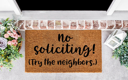 Funny no soliciting door mat, no soliciting neighbors door mat, funny doormats, funny housewarming gifts, funny new house gift,cute doormats