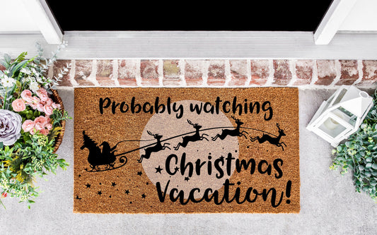 Probably watching Christmas Vacation, Christmas Vacation Decor, Christmas Vacation Sign, doormat Christmas, doormat funny,Clark Griswold