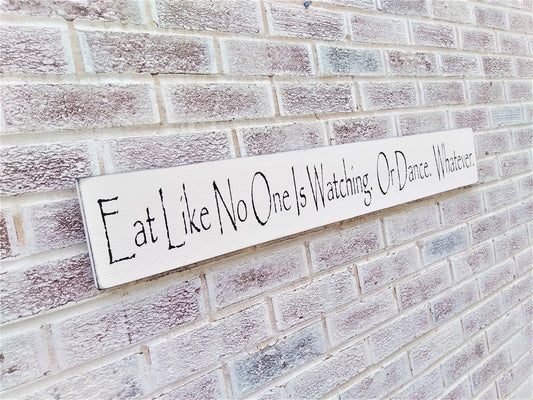 Eat like no one is watching, funny kitchen decor, Eat sign, funny kitchen signs, funny kitchen art, funny, housewarming, gift, decorations