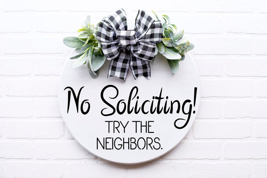 No soliciting try the neighbors sign, front door sign funny, no solicitation sign, no soliciting sign,front door decor, don't make it weird