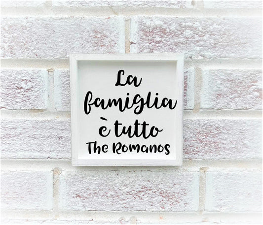 La Famiglia e tutto sign, Italian gifts personalize, Italian family gift, italian signs, Italy signs, Italian wall decor, Italian wall art