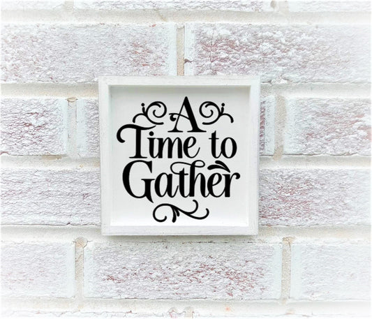 A time to gather sign, Thanksgiving decor, Thanksgiving decor for table, Thanksgiving decor sign, Friendsgiving, thanksgiving decor kitchen