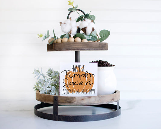 Have a pumpkin spice and everything nice day, pumpkin decor wood, office decor autumn, pumpkin decorations for home, desk decor aesthetic